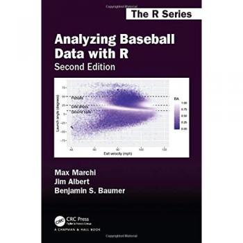 Baseball Data Analysis with R: Second Edition by Baumer & Smith