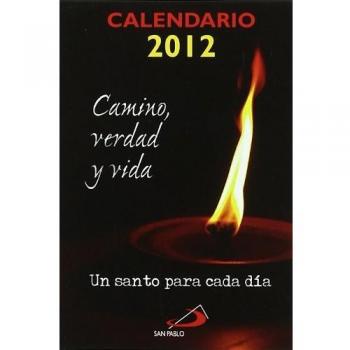 Calendario 2012 Camino, Verdad y Vida: Un santo para cada día