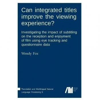 Título Integrado para Mejora de Experiencia Visual: Investigación sobre el Impacto de los Subtítulos en la Recepción y Disfrute del Cine mediante Seguimiento Ocular y Datos de Cuestionarios