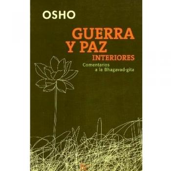 Guerra y paz interiores: Comentarios a la Bhagavad-gita