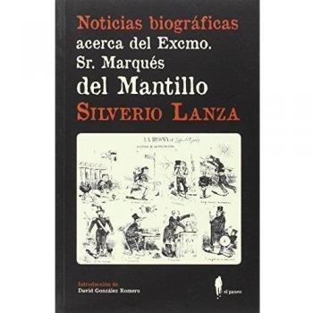 Noticias Biográficas Acerca Del Excmo. Sr. Marqués - Silverio Lanza
