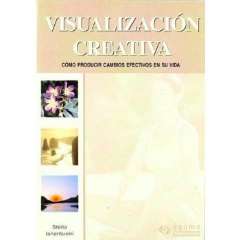 Visualizacion Creativa-Como Producir Cambios Efectivos En Su Vida