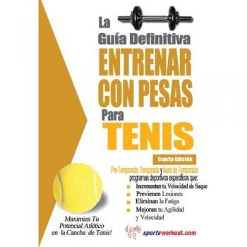 La guia definitiva - Entrenar con pesas para tenis