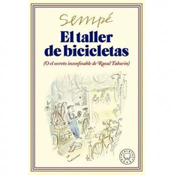 El taller de bicicletas. Nueva edición: (O el secreto inconfesable de Raoul Taburin