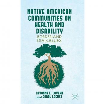 Native American Communities on Health and Disability: A Borderland Dialogues