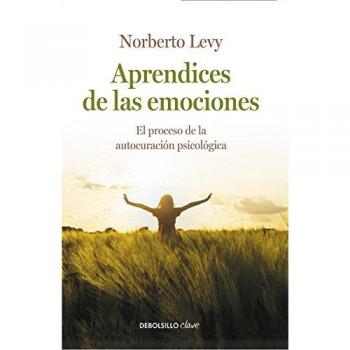Aprendices de las emociones: Cómo acceder a la autocuración psicológica