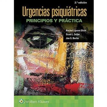 URGENCIAS PSIQUIATRICAS PRINCIPIOS Y PRACTICA 2ªED: Principios y práctica