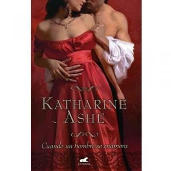 Cuando un hombre se enamora - Katharine Ashe