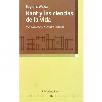 Kant Y Las Ciencias De La Vida: Naturlehre y filosofía crítica