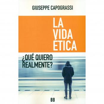 Vida ética,La: ¿Qué quiero realmente?: 24