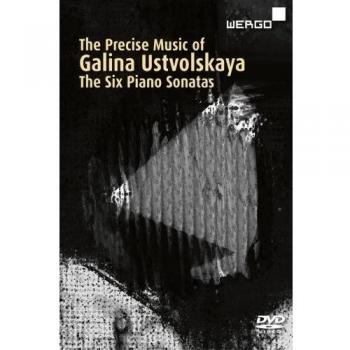 Ustvolskaya: The Precise Music - Six Piano Sonatas by Galina Ustvolskaya (DVD)