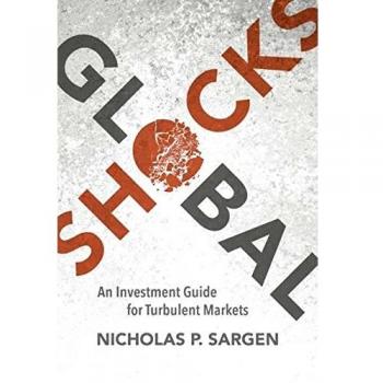 Global Shocks: An Investment Guide for Turbulent Markets
