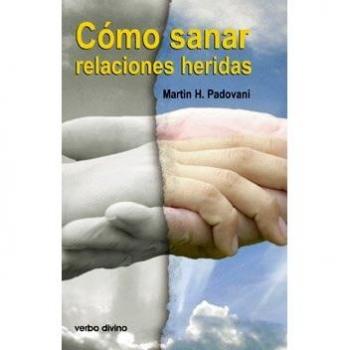 Cómo sanar relaciones heridas