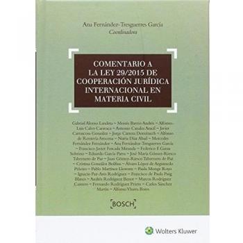 Comentario a la Ley 29/2015 de cooperación jurídica internacional en matería civ