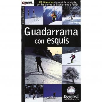 Guadarrama con esquís: 20 itinerarios de esquí de montaña por las sierras de Guadarrama y Ayllón