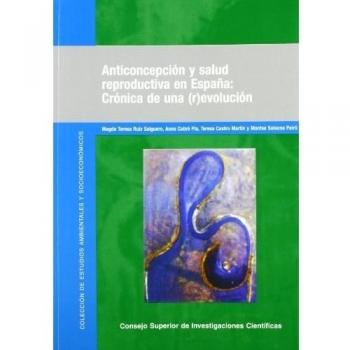 Anticoncepción y salud reproductiva en España : crónica de una