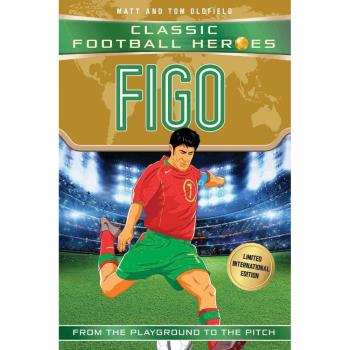 Libro Figo: Héroes Clásicos del Fútbol - Edición Internacional Limitada de Matt y Tom Oldfield