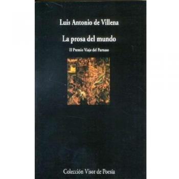 La prosa del mundo: 668 - Luis Antonio De Villena