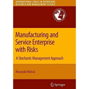 Stochastic Risk Management for Manufacturing and Service Enterprises