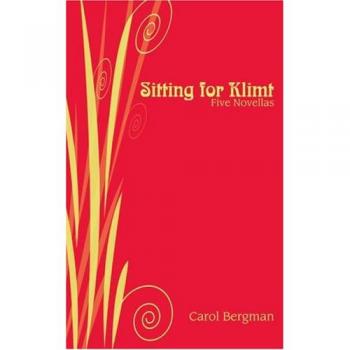 Sitting for Klimt: Five Novellas by Carol Bergman - Literary Fiction Collection