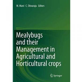 Mealybugs and their Management in Agricultural and Horticultural crops