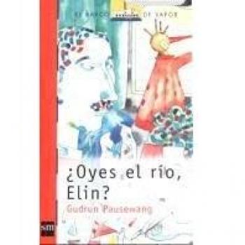 ¿Oyes el río Elin?