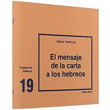 Mensaje De La Carta A los hebreos: Cuaderno Bíblico 19