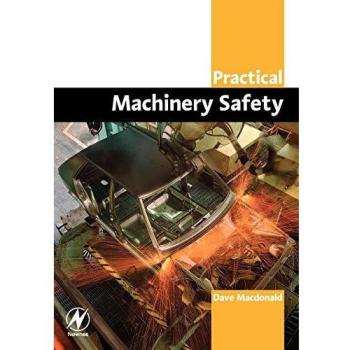 Practical Machinery Safety