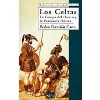 Los celtas: La Europa del Hierro y la Península Ibérica