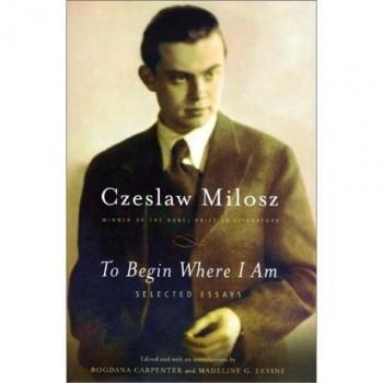 To Begin Where I Am: Selected Essays