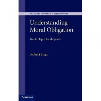 Obligación Moral: Kant, Hegel, Kierkegaard (Filosofía Europea Moderna) - Tapa Dura