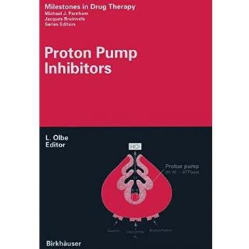 Proton Pump Inhibitors: Comprehensive Guide to Drug Therapy
