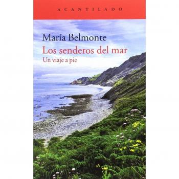 Los senderos del mar: Un viaje a pie: 346 - María Belmonte Barrenechea