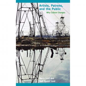 Artists, Patrons, and the Public: Understanding Cultural Evolution - Barry Lord Edition