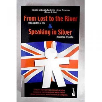 From lost to the river & speaking in silver