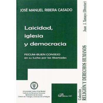 Laicidad, iglesia y democracia: FECUM-BUEN CONSEJO en su lucha por las libertades