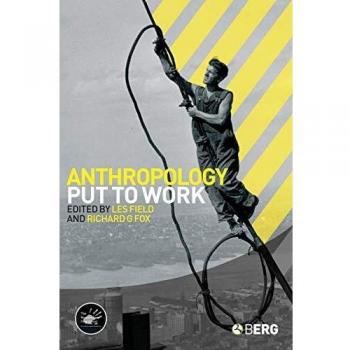 Anthropology Put to Work