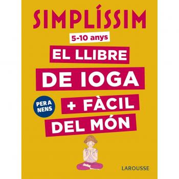 Simplíssim. El llibre de ioga + fàcil del món. Per a nens - KOCH, ISABELLE