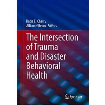 The Intersection of Trauma and Disaster Behavioral Health