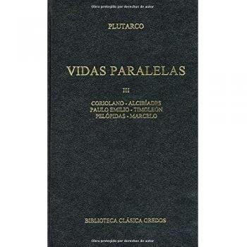 354. Vidas paralelas III: Alcibiades; Coriolano; Timoleón, Paulo Emilio; Pelópidas; Marcelo