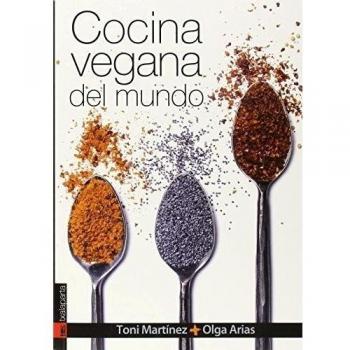 Cocina vegana del mundo - Arias Muñiz, Olga/martinez Gallardo, Toni