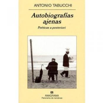 Autobiografías ajenas: Poéticas a posteriori: 636 - Antonio Tabucchi
