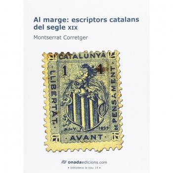 Al marge: escriptors catalans del segle XIX
