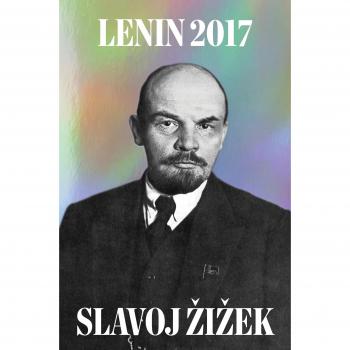 Lenin 2017: Recordando, Repitiendo y Procesando (Revoluciones) - Slavoj Žižek