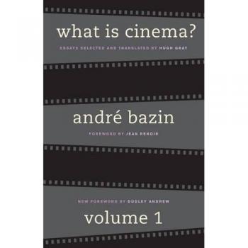 What Is Cinema?: Volume I: v. 1
