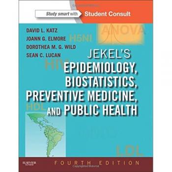 Jekel's Comprehensive Guide to Epidemiology, Biostatistics, Preventive Medicine, and Public Health with Online Access