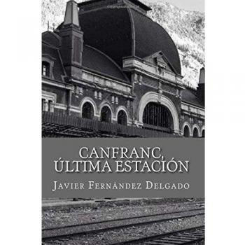 Canfranc, Última Estación