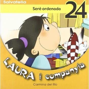 Laura i companyia 24: Seré ordenada