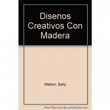 Diseños creativos con la Madera - Stewart Walton