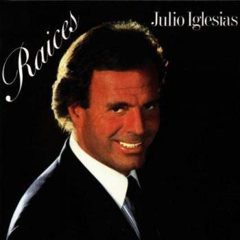 Raices - Julio Iglesias